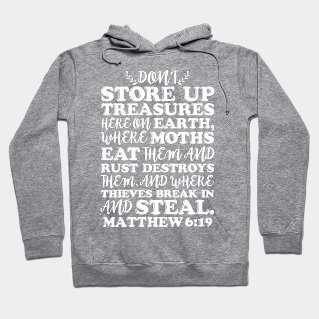 Matthew 6:19 Hoodie by Plushism